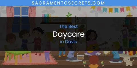 The Absolute Best Daycare in Davis