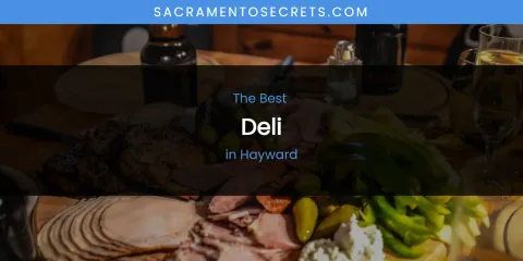The Absolute Best Deli in Hayward
