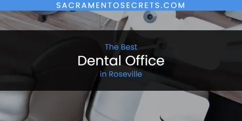 Roseville's Best Dental Office