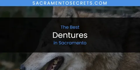 Guide to Best Dentures in Sacramento