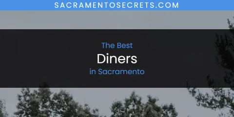 Sacramento's Best Diners