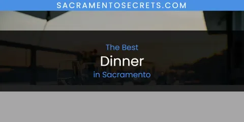 Sacramento's Best Dinner