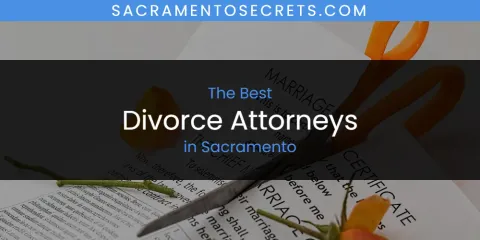 Sacramento's Best Divorce Attorneys