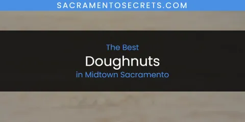 Midtown Sacramento's Best Doughnuts