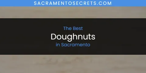 Sacramento's Best Doughnuts