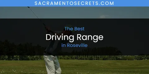 Roseville's Best Driving Range