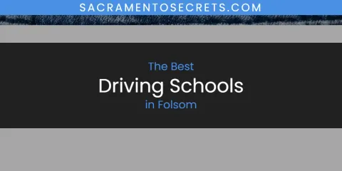 The Absolute Best Driving Schools in Folsom