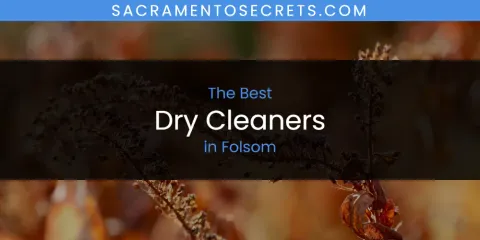 The Absolute Best Dry Cleaners in Folsom