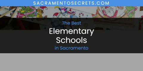 Sacramento's Best Elementary Schools Spots