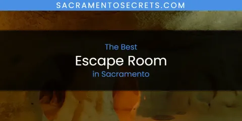 The Best Escape Room in Sacramento