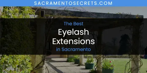 Sacramento's Best Eyelash Extensions Spots