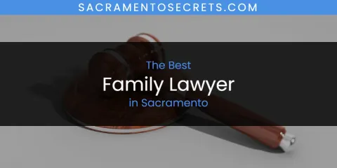 Sacramento's Best Family Lawyer