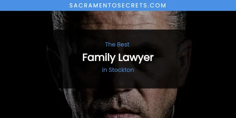 Stockton's Best Family Lawyer
