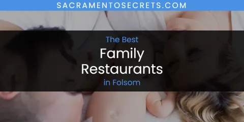 The Absolute Best Family Restaurants in Folsom