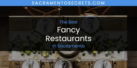 Sacramento's Best Fancy Restaurants Spots