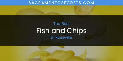 The Top-Rated Fish and Chips in Roseville