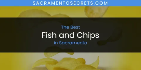 Best Fish and Chips in Sacramento: Ultimate Guide