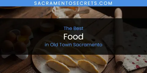 Old Town Sacramento's Best Food Spots
