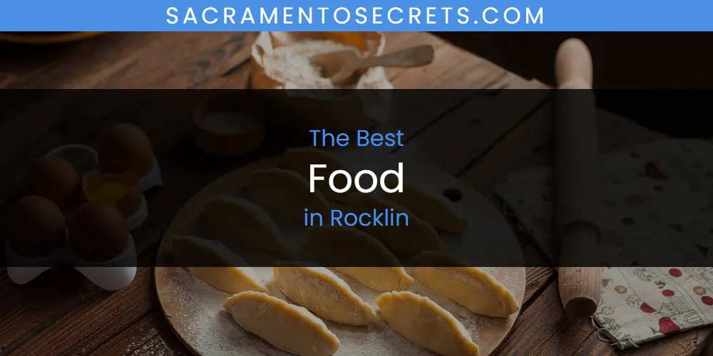 Rocklin's Best Food [Updated 2025]