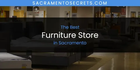 Sacramento's Best Furniture Store