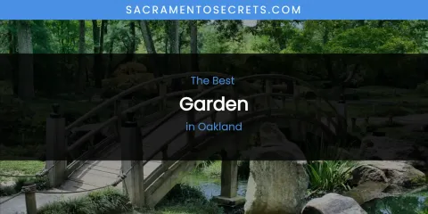 Oakland's Best Garden
