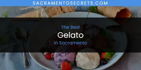 Guide to Best Gelato in Sacramento