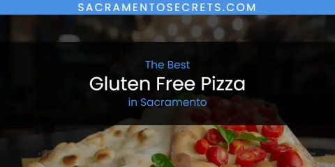 Sacramento's Best Gluten Free Pizza