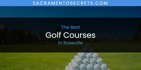 The Top-Rated Golf Courses in Roseville