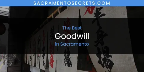 The Best Goodwill in Sacramento List