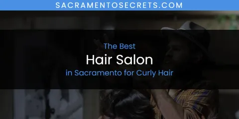 Sacramento for Curly Hair's Best Hair Salon
