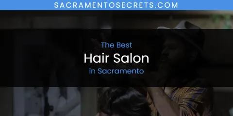 Sacramento's Best Hair Salon