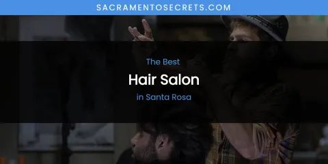 Santa Rosa's Best Hair Salon