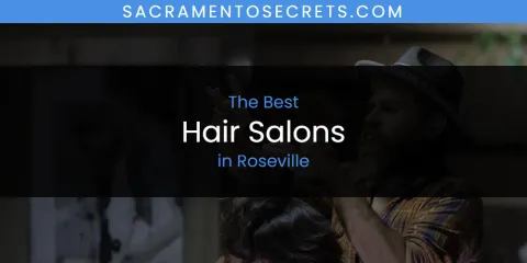 The Best Hair Salons in Roseville