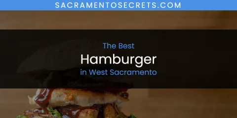 West Sacramento's Best Hamburger