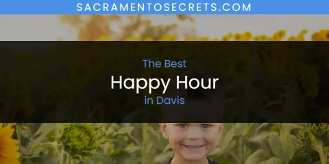 The Absolute Best Happy Hour in Davis