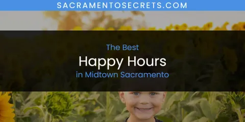 Midtown Sacramento's Best Happy Hours