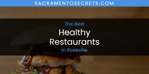 Roseville's Best Healthy Restaurants