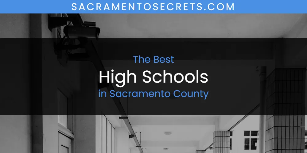 The 2026 Best High Schools in Sacramento County List