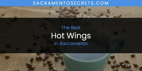 Sacramento's Best Hot Wings
