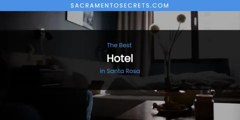 Santa Rosa's Best Hotel