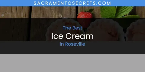 Roseville's Best Ice Cream Spots