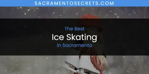 Sacramento's Best Ice Skating