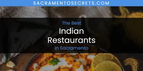 The Best Indian Restaurants in Sacramento List