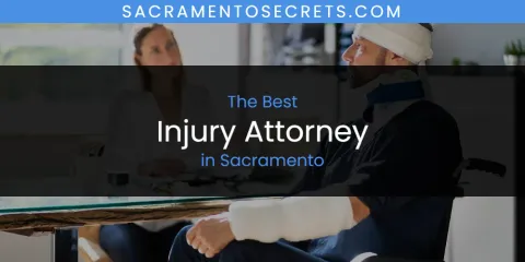 Sacramento's Best Injury Attorney