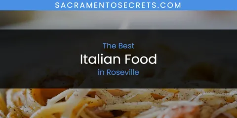 Guide to Best Italian Food in Roseville