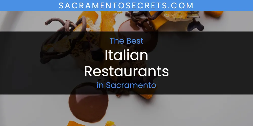 Sacramento's Best Italian Restaurants [Updated 2025]
