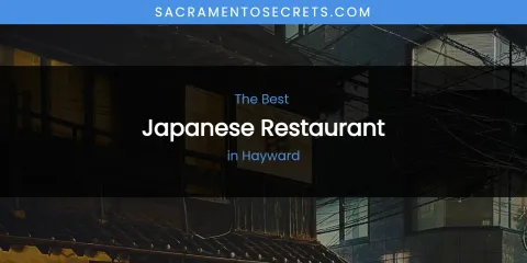 The Absolute Best Japanese Restaurant in Hayward