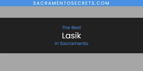 The Top-Rated Lasik in Sacramento