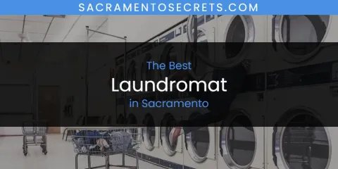 Best Laundromat in Sacramento: Our Expert Picks