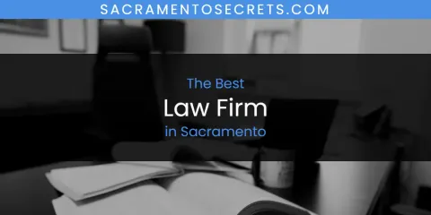 The Best Law Firm in Sacramento
